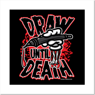 Draw Until Death Posters and Art